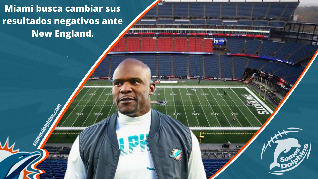 Brian Flores y los Dolphins juegan contra Bill Belichick y Pats por la  semana 1 en la NFL